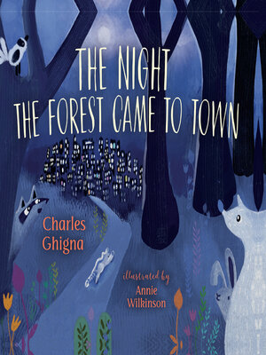 cover image of The Night the Forest Came to Town
